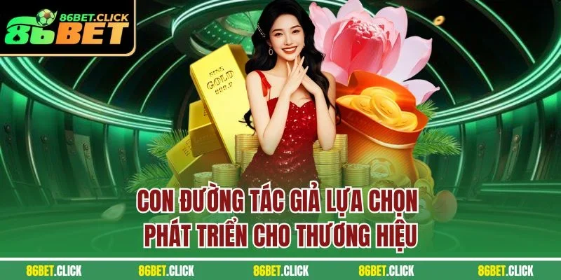 Con đường CEO lựa chọn phát triển cho thương hiệu