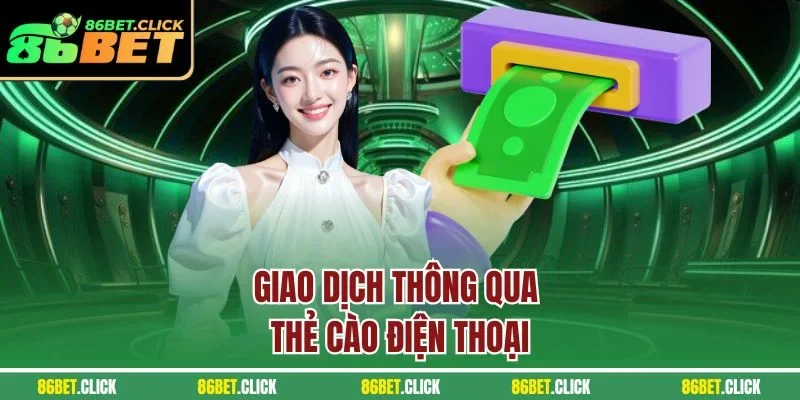 Giao dịch thông qua thẻ cào điện thoại