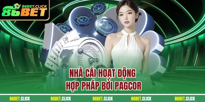 Nhà cái hoạt động hợp pháp bởi PAGCOR